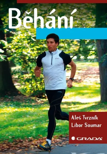 Běhání - Aleš Tvrzník, Libor Soumar