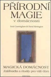 Přírodní magie v domácnosti - Scott Cunningham, David Harrington
