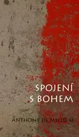 Spojení s Bohem - Anthony De Mello