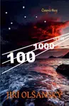 100 – 1000 – 10 000 - Jiří Olšanský - e-kniha