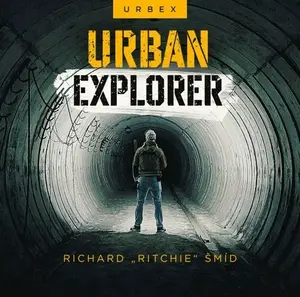 Urban explorer - Richard Ritchie Šmíd