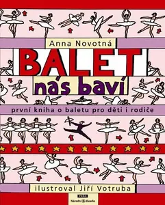 Balet nás baví - Anna Novotná, Jiří Votruba