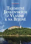 Tajemství Jankovských z Vlašimi a na Bítově - Sixtus Bolom