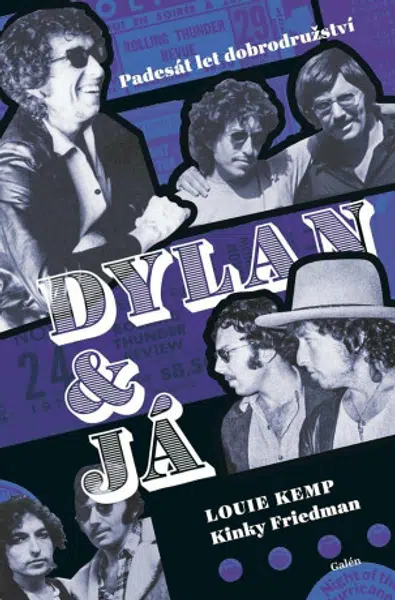 Dylan a já - Kinky  Friedman, Louie Kemp