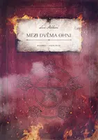 Mezi dvěma ohni - Lucie Stošková - e-kniha