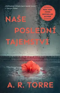Naše poslední tajemství - Alessandra Torre