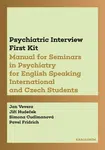 Psychiatric Interview First Kit - Vevera Jan, Hudeček Jiří, Simona Cudlmanová, Pavel Fridrich - e-kniha