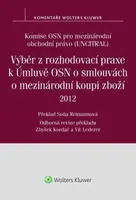 Výběr z rozhodovací praxe k Úmluvě OSN o smlouvách o mezinárodní koupi zboží (2012)