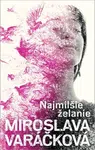 Najmilšie želanie - Miroslava Varáčková