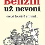 Benzín už nevoní, ale já to ještě stihnul… - Petr Hošťálek
