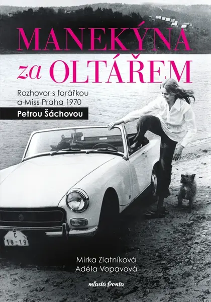 Manekýna za oltářem  - Miroslava Zlatníková, Petra Šáchová
