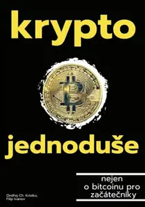 Krypto jednoduše - Filip Ivanov, Ondřej Ch. Kristko