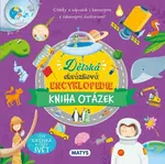 Dětská obrázková encyklopedie: Kniha otázek