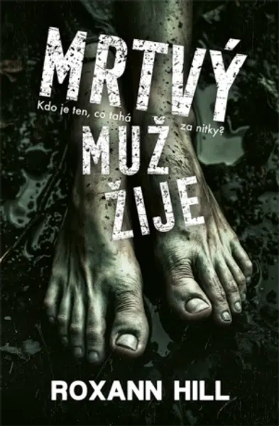 Mrtvý muž žije - Roxann Hill - e-kniha