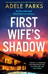 First Wifeâ€™s Shadow - Adele Parks