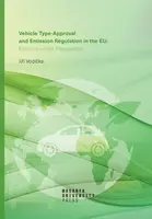 Vehicle Type-approval and Emission Regulation in the EU: Environmental Perspective - Jiří Vodička