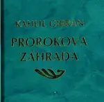 Prorokova záhrada - Kahlil Gibran
