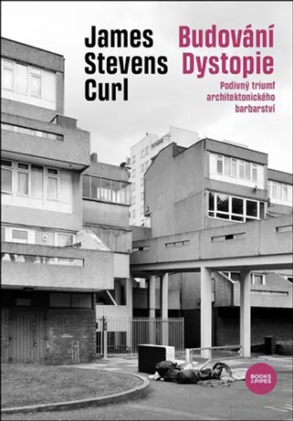 Budování Dystopie - James Stevens  Curl