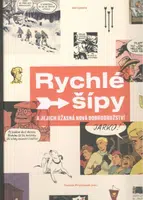 Rychlé šípy a jejich úžasná nová dobrodružství - Tomáš Prokůpek