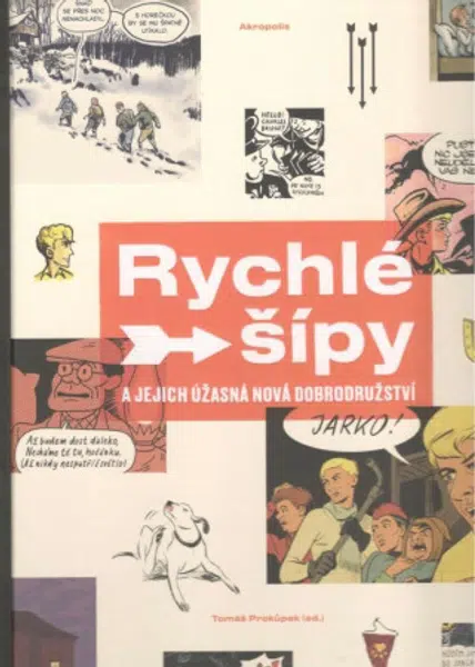 Rychlé šípy a jejich úžasná nová dobrodružství - Tomáš Prokůpek