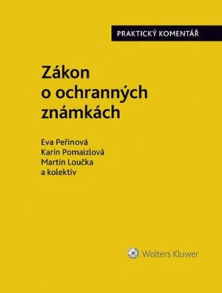 Zákon o ochranných známkách. Praktický komentář (441/2003 Sb.) - Peřinová Eva
