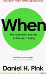 When - Daniel H. Pink