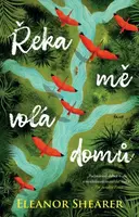 Řeka mě volá domů - Eleanor Shearer - e-kniha