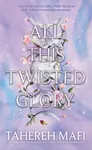 All This Twisted Glory - Tahereh Mafi