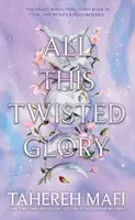 All This Twisted Glory - Tahereh Mafi