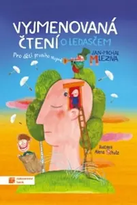 Vyjmenovaná čtení o ledasčem - Jan-Michal Mleziva, Alena Schulz