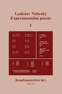Experimentální poezie 1 - Kombinatorické hry (1964-1972) - Ladislav Nebeský