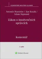 Zákon o insolvenčních správcích Komentář - Jan Kozák, Adam Sigmund, Antonín Stanislav