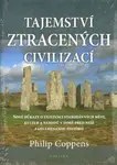 Tajemství ztracených civilizací - Coppens Philip
