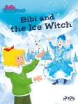 Bibi Blocksberg – Bibi and the Ice Witch - GmbH Kiddinx Media
