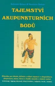 Tajemství akupunkturních bodů - Bohumír Balner, Rostislav Balner