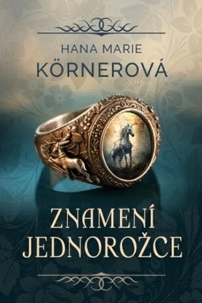 Znamení jednorožce - Hana Marie Körnerová