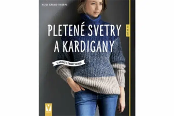 Pletené svetry a kardigany - Heidi Grund-Thorpe