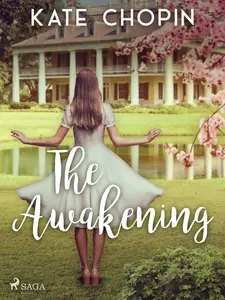 The Awakening - Kate Chopin