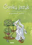 Český jazyk pro 5. ročník ZŠ Pracovní sešit - Miroslava Horáčková