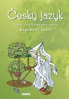 Český jazyk pro 5. ročník ZŠ Pracovní sešit - Miroslava Horáčková