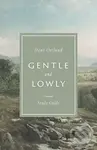Gentle and Lowly Study Guide - Ortlund Dane C,Gentle and Lowly Study Guide - Ortlund Dane C - kniha z kategorie Kresťanstvo