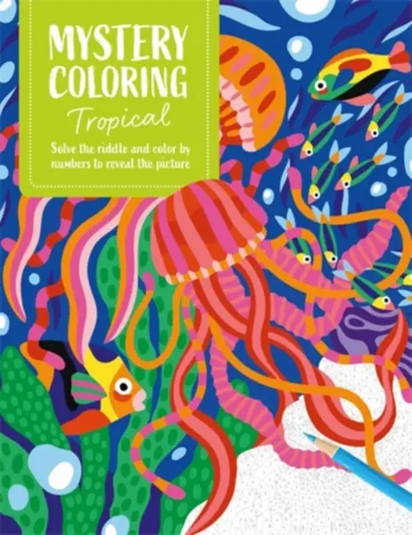 Mystery Coloring Tropical - David & Charles Publishing