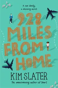 928 Miles from Home - Kim Slater