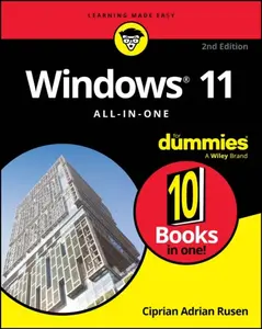 Windows 11 Allâ€“inâ€“One For Dummies, 2nd Edition - Ciprian Adrian Rusen