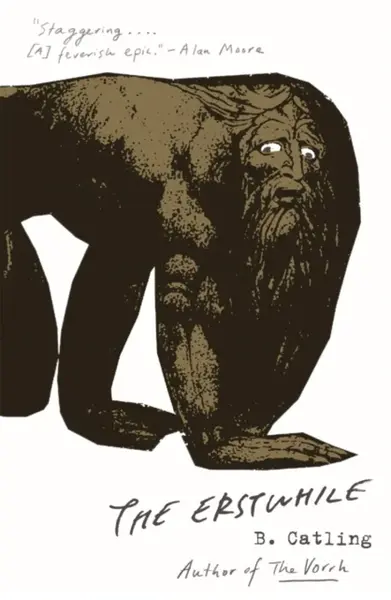 The Erstwhile - Brian Catling