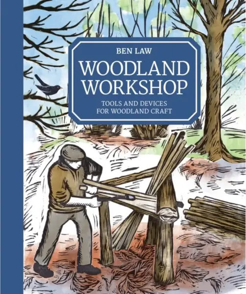 Woodland Workshop - Ben Law