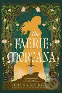 The Faerie Morgana - Louisa Morgan