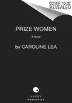 Prize Women - Caroline Lea