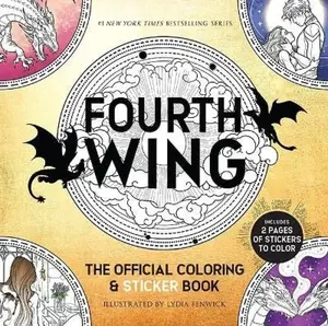 Fourth Wing: The Official Coloring & Sticker Book - Lydia Fenwick