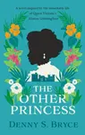 The Other Princess - Denny S. Bryce
